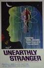 UNEARTHLY STRANGER